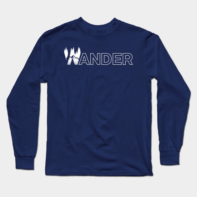 Wander Mountains Trees Long Sleeve T-Shirt by chrissyloo